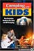 Camping With Kids by Goldie Gendler Silverman