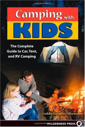 Camping With Kids: Complete Guide to Car Tent and RV Camping