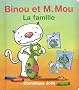 Binou et M. Mou - la famille