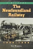 The Newfoundland Railway, 1898-1969: A History