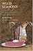 Books : Wild Seasons: Gathering and Cooking Wild Plants of the Great Plains