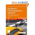 Handbuch Fahrerassistenzsysteme: Grundlagen, Komponenten und Systeme f�r aktive Sicherheit und Komfort (ATZ/MTZ-Fachbuch)