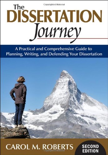 The Dissertation Journey: A Practical and Comprehensive Guide to Planning, Writing, and Defending Your Dissertation