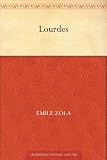 Lourdes - Emile Zola