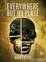 Everywhere But No Place