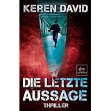 Die letzte Aussage: Thrillervon "Keren David"