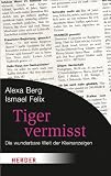 Produkt-Bild: Tiger vermisst: Die wunderbare Welt der Kleinanzeigen (HERDER spektrum)