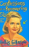 Confessions of a Recovering Slut: And Other Love Stories