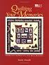 Quilting Your Memories: Inspirations for Designing With Image Transfers