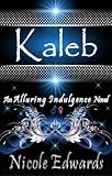 Kaleb (Alluring Indulgence)