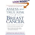 Assess Your True Risk of Breast Cancer by  Patricia T. Kelly Ph.D.