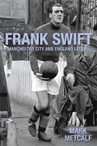 Frank Swift Manchester City Legend