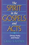The Spirit in the Gospels and Acts: Divine Purity and Power