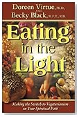 Eating In The Light: Making the Switch to Vegetarianism on Your Spiritual Path