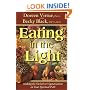 Eating in the Light: Making the Switch to Vegetarianism on Your Spiritual Path (International Studies in Human Rights)