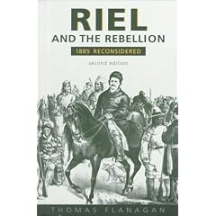 Riel and the Rebellion: 1885 Reconsidered