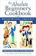 The Absolute Beginner's Cookbook: or, How Long Do I Cook a 3-Minute Egg?