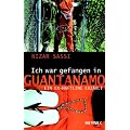 "Ich war gefangen in Guantanamo". Ein Ex-H�ftling erz�hlt