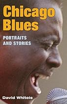 Chicago Blues: Portraits and Stories (Music in American Life) Chicago Blues: Portraits and Stories (Music in American Life)