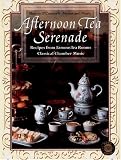 Afternoon Tea Serenade (Menus and Music) (Sharon O'connor's Menus and Music) Sharon O'Connor