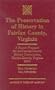 The Preservation of History in Fairfax County, Virginia: A Report Prepared for the Fairfax County History Commission, Fairfax County, Virginia, 2001