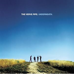 Verve Pipe Underneath