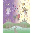 Child of God: A Book of Birthdays and Day in Between by Gertrud Mueller Nelson