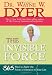 The Invisible Force: 365 Ways to Apply the Power of Intention to Your Life
