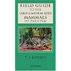 Field Guide to the Large & Medium-Sized Mammals of Pakistan