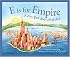 E Is For Empire: A New York Alphabet