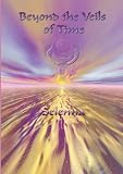 Beyond The Veils Of Time