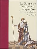 Revue Fayard  / Le Sacre de l'empereur Napoléon : Histoire et légende