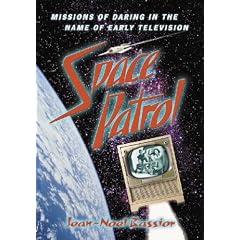 Space Patrol: Missions of Daring in the Name of Early Television