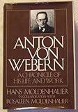 Anton von Webern : a chronicle of his life and work