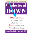 Cholesterol Down: Ten Simple Steps to Lower Your Cholesterol in Four Weeks--Without... by  Janet Brill