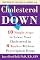 Cholesterol Down: Ten Simple Steps to Lower Your Cholesterol in Four Weeks--Without Prescription Drugs