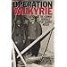 Operation Valkyrie: The German Generals' Plot Against Hitler