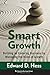 Smart Growth: Form and Consequences (Columbia Business School Publishing)