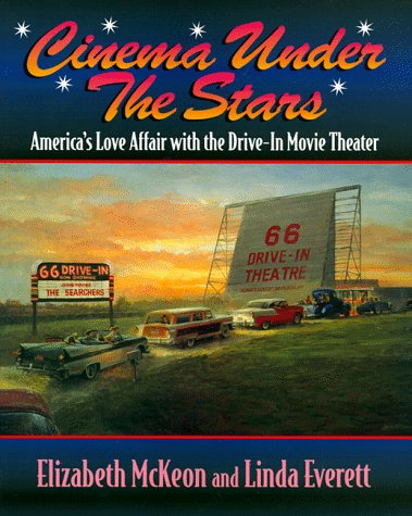 City Travel Guides Discounted  Books : Cinema Under the Stars: America's Love Affair with the Drive-in Movie Theater