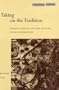 Taking on the Tradition: Jacques Derrida and the Legacies of Deconstruction (Cultural Memory in the Present)