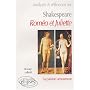 Analyses et r�flexions sur Shakespeare, Rom�o et Juliette