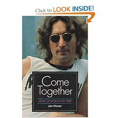 Come Together: JOHN LENNON IN HIS TIME