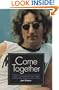 Come Together: JOHN LENNON IN HIS TIME