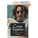 Come Together: JOHN LENNON IN HIS TIME