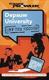Depauw University: Off the Record (College Prowler) (College Prowler: Depauw University Off the Record)