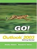 GO Series: Getting Started with Microsoft Outlook 2003 (Go Series for Microsoft Office 2003)