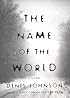 The Name of the World: A Novel