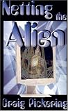 Netting the Alien