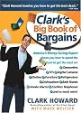 Clark's Big Book of Bargains : Clark Howard Teaches You How to Get the Best Deals