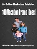 100 Vacation Promo Ideas!